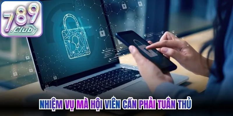 Nhiệm vụ mà hội viên cần phải tuân thủ nhằm bảo đảm an toàn