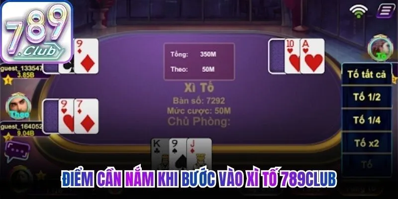 Điểm cần nắm khi bước vào xì tố 789Club
