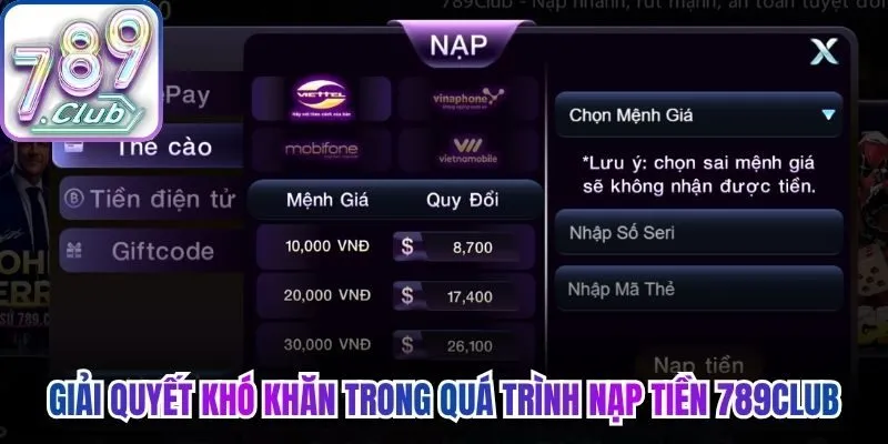 Đồng hành giải quyết khó khăn trong quá trình nạp tiền 789Club