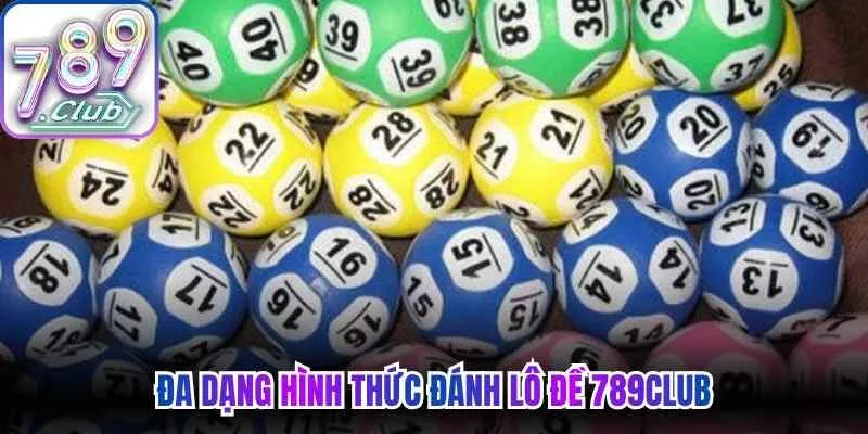 Đa dạng hình thức đánh lô đề 789Club