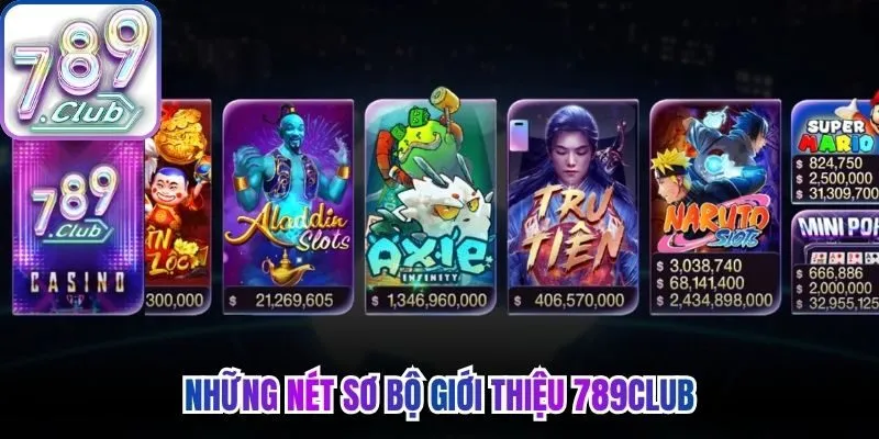 Những nét sơ bộ giới thiệu 789Club