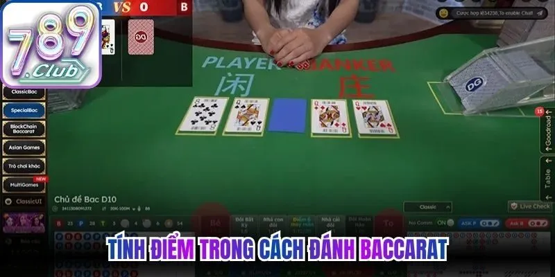 Tính điểm trong cách đánh Baccarat
