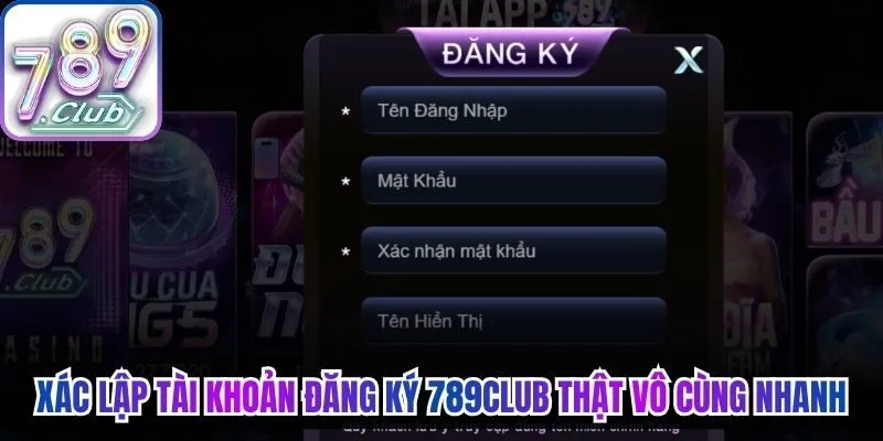 Xác lập tài khoản hội viên Đăng ký 789Club thật vô cùng nhanh chóng 